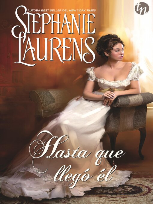 Title details for Hasta que llegó él by Stephanie Laurens - Available